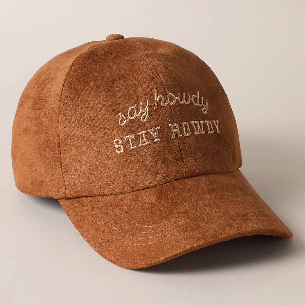 Say howdy STAY ROWDY Embroidery Suede Baseball Cap