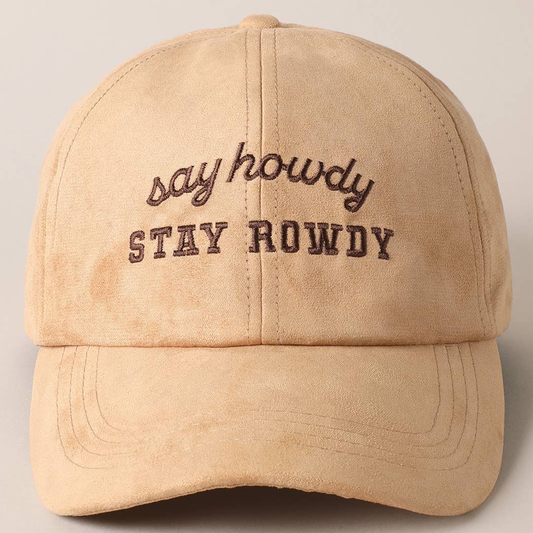 Say howdy STAY ROWDY Embroidery Suede Baseball Cap