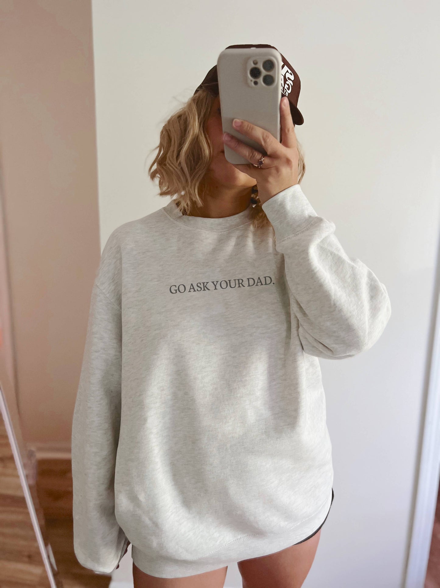 Go Ask Your Dad Crewneck Sweatshirt