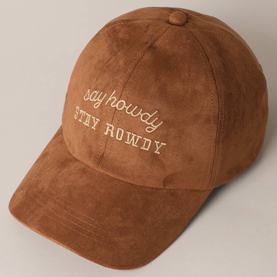 Say howdy STAY ROWDY Embroidery Suede Baseball Cap