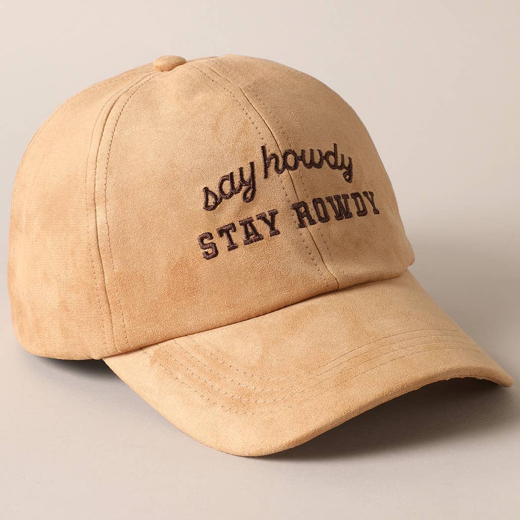 Say howdy STAY ROWDY Embroidery Suede Baseball Cap